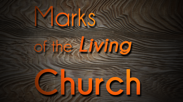 Marks of the Living Church