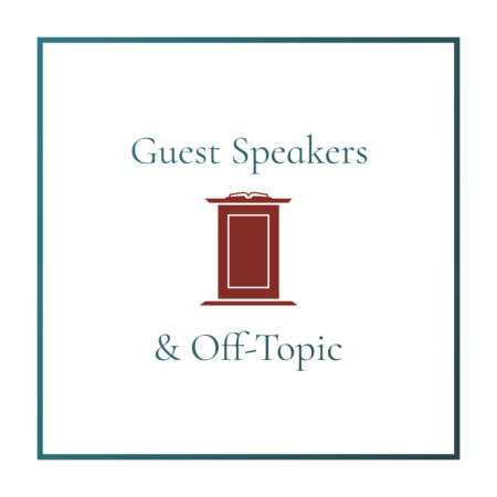 Guest Speakers & Off-Topic